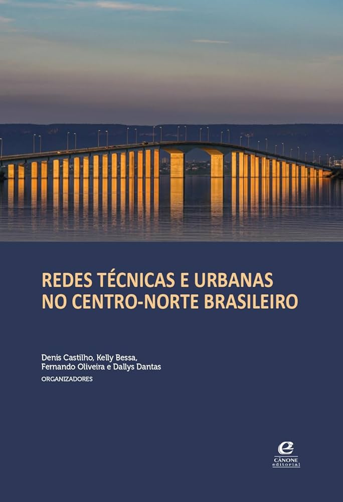 Capa do livro "Redes técnicas e urbanas no centro-norte brasileiro"
