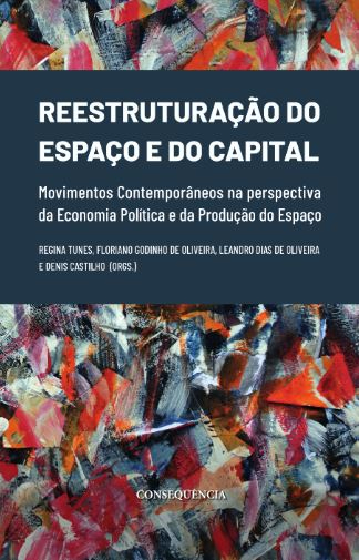 Capa do livro Reestruturação do espaço e do capital. Movimentos contemporâneos na perspectiva da economia política e da produção do espaço