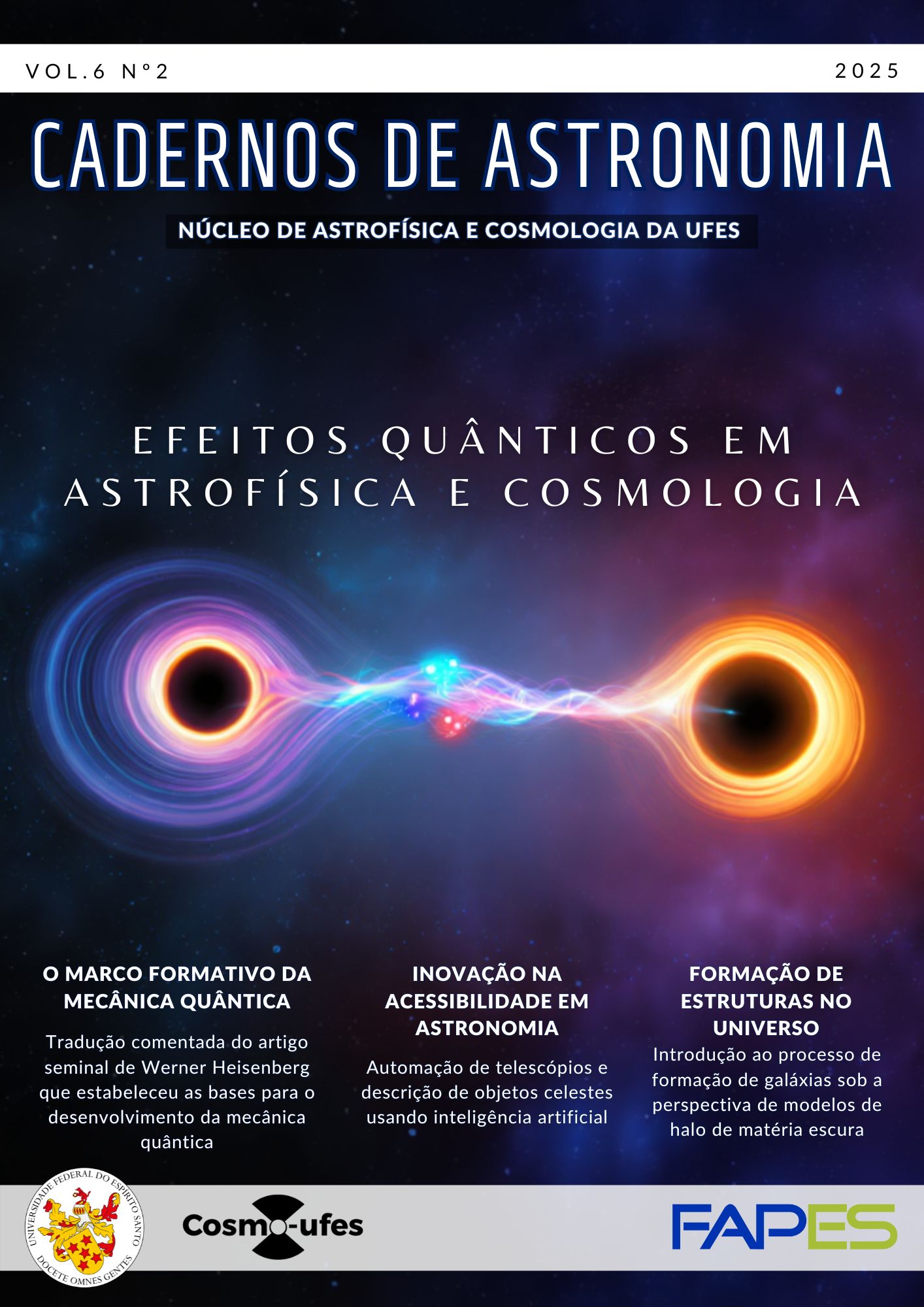 					Visualizar v. 6 n. 2 (2025): Efeitos Quânticos em Astrofísica e Cosmologia
				