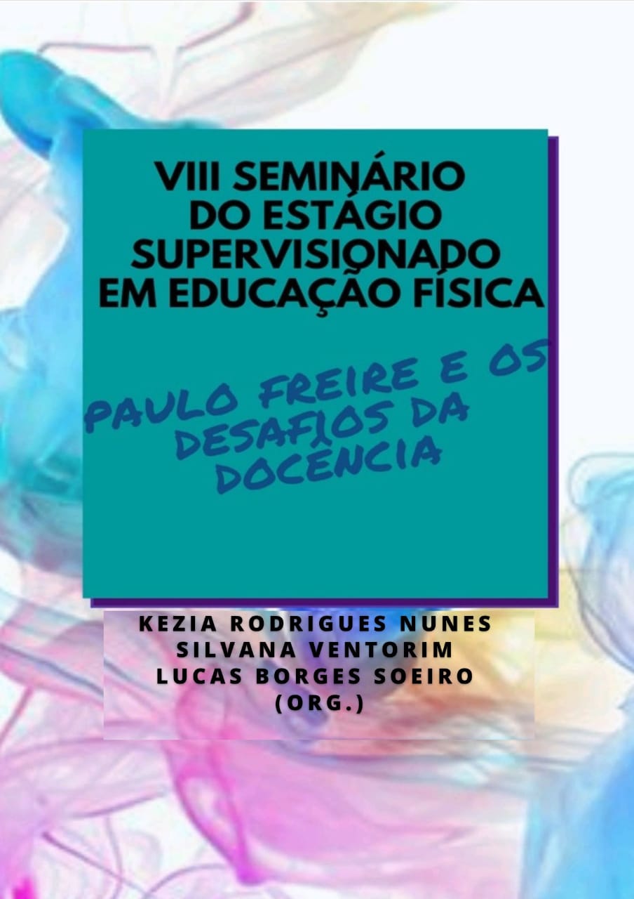 					Visualizar v. 6 n. 1 (2021): VIII SEMINÁRIO DO ESTÁGIO SUPERVISIONADO EM EDUCAÇÃO FÍSICA: PAULO FREIRE E OS DESAFIOS DA DOCÊNCIA
				
