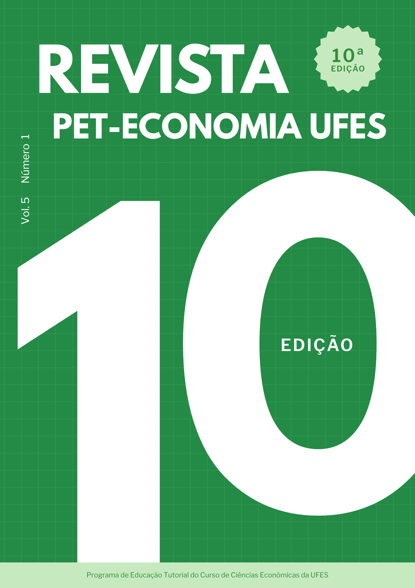 					Visualizar v. 5 n. 1 (2025): 10ª Edição da Revista do PET Economia
				