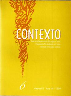 					View No. 6 (1999): Contexto: Revista do Dep. de Línguas e Letras e do Programa de Pós-Graduação em Letras. Mestrado em Estudos Literários
				