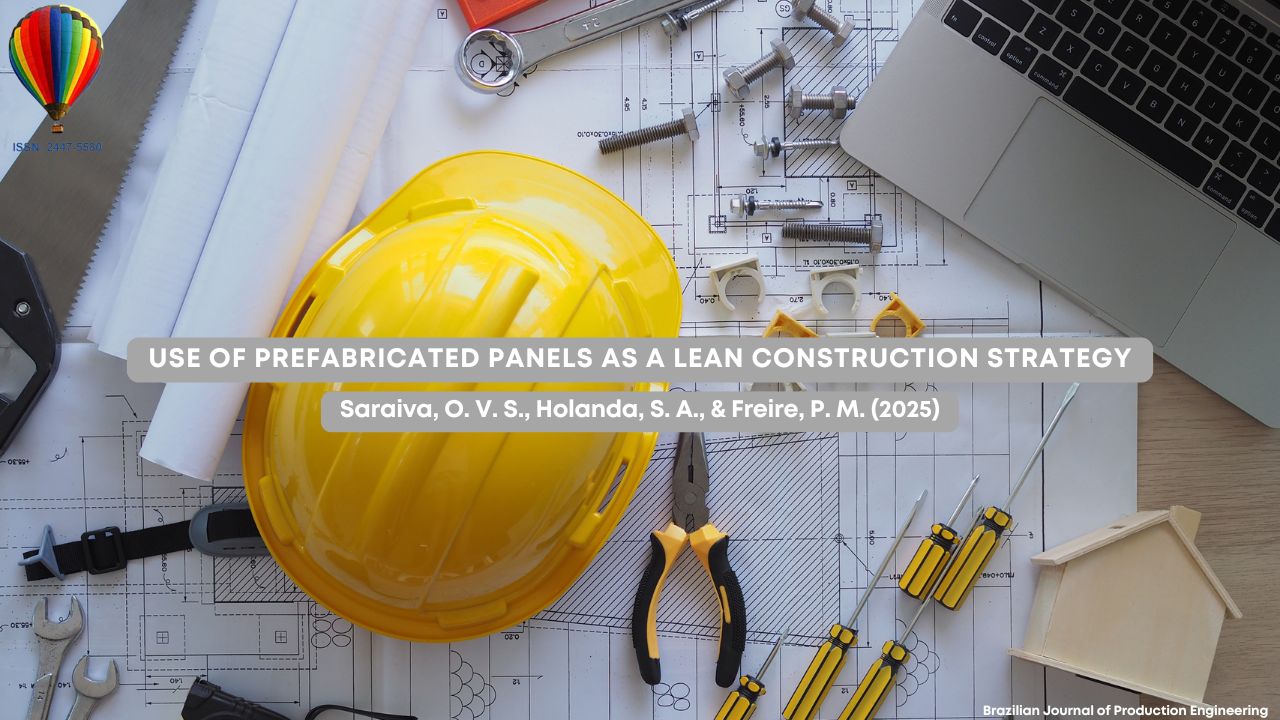 USE OF PREFABRICATED PANELS AS A LEAN CONSTRUCTION STRATEGY Saraiva, O. V. S., Holanda, S. A., & Freire, P. M. (2025)