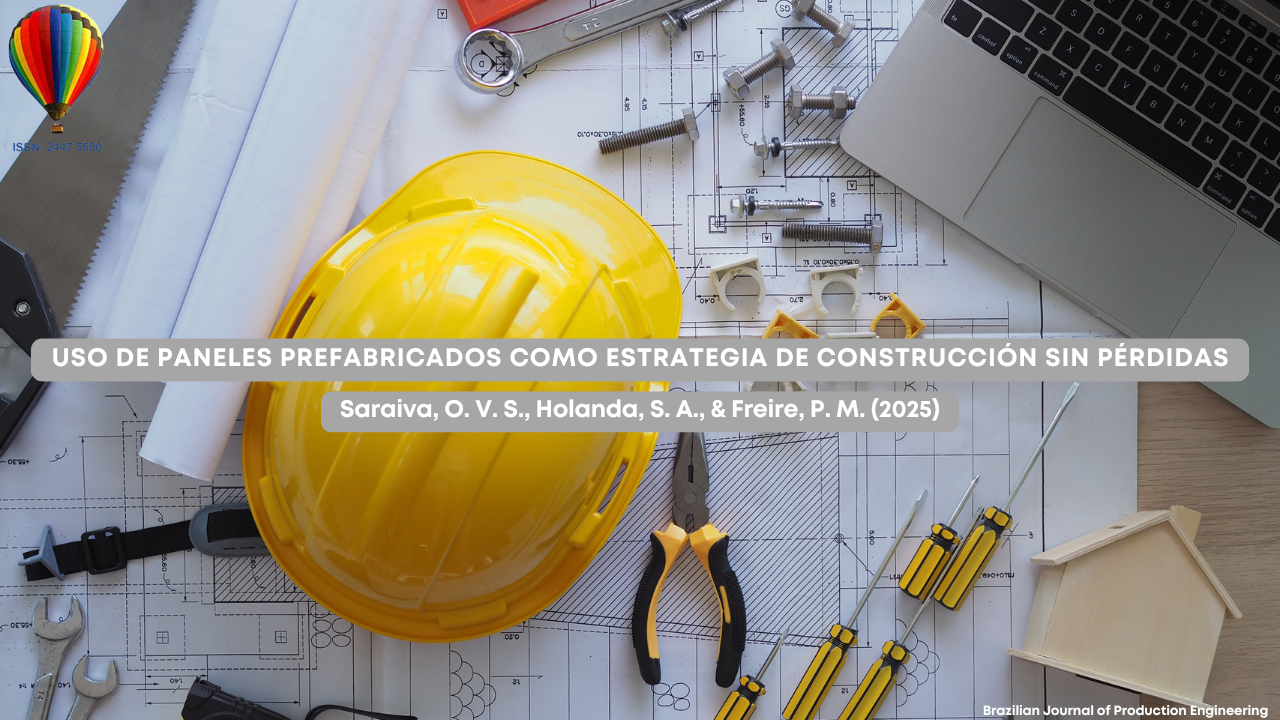 USO DE PANELES PREFABRICADOS COMO ESTRATEGIA DE CONSTRUCCIÓN SIN PÉRDIDAS Saraiva, O. V. S., Holanda, S. A., & Freire, P. M. (2025)