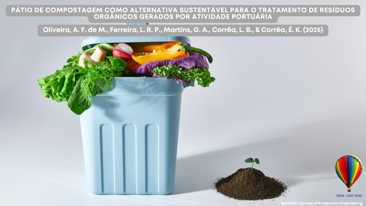 "Resumo gráfico do artigo intitulado Pátio de Compostagem como Alternativa Sustentável para o Tratamento de Resíduos Orgânicos Gerados por Atividade Portuária. A imagem apresenta um recipiente azul de compostagem repleto de restos de vegetais como alface, rabanete, cenoura e repolho, posicionado ao lado de um pequeno monte de composto escuro com um broto verde nascendo. No canto inferior direito está o balão multicolorido da Revista Brasileira de Engenharia de Produção, com o ISSN 2447-5580."