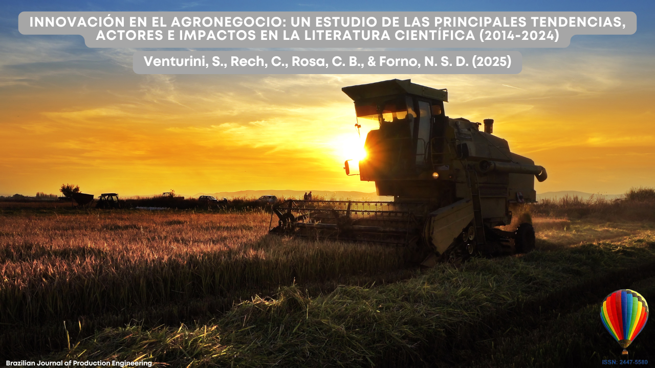 "La imagen muestra una cosechadora trabajando en un campo al atardecer. El cielo anaranjado y amarillo resalta la silueta de la máquina mientras cosecha los cultivos. En la parte superior, una franja gris contiene el título: ‘Innovación en el agronegocio: un estudio de las principales tendencias, actores e impactos en la literatura científica (2014–2024).’ Debajo, aparecen los autores: Venturini, S., Rech, C., Rosa, C. B., & Forno, N. S. D. (2025). En la esquina inferior derecha se observa un logotipo de globo aerostático de colores con el ISSN de la revista Brazilian Journal of Production Engineering."