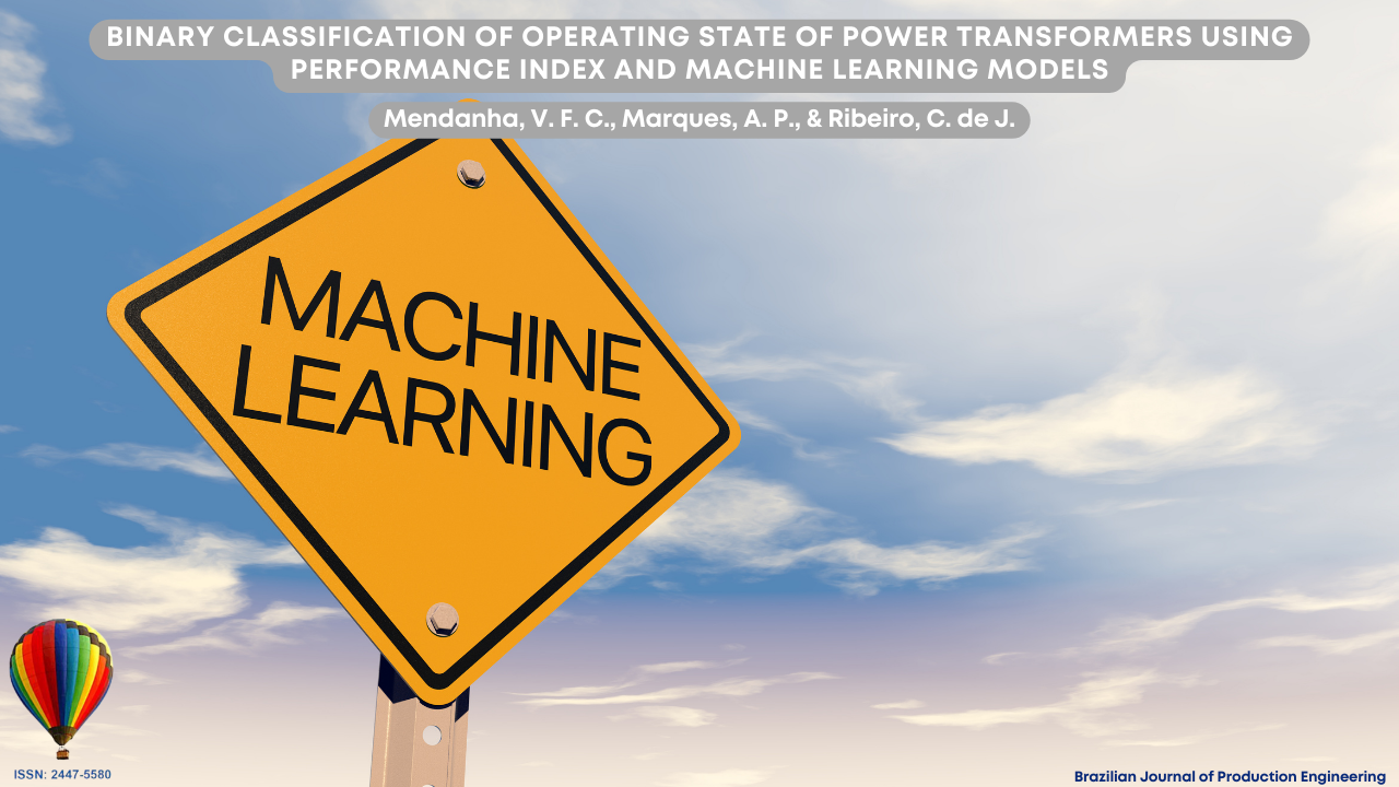 Image featuring a blue sky with light clouds in the background and a yellow road-style warning sign in the foreground displaying the words “Machine Learning.” The sign is slightly tilted, symbolizing attention or emphasis on the topic of machine learning. At the top of the image appears the article title “Binary Classification of the Operational State of Power Transformers Using a Performance Index and Machine Learning Models,” along with the authors Marques, A. P., Mendanha, V. F. C., and Ribeiro, C. de J. (2026). In the lower corner, the identification of the Brazilian Journal of Production Engineering and the journal’s ISSN are displayed.