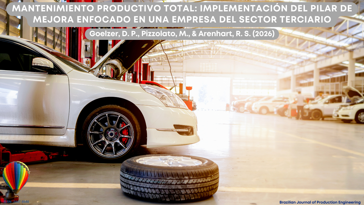 Imagen que muestra el interior de un taller automotriz o centro de mantenimiento vehicular. En primer plano, un automóvil aparece con el capó abierto y elevado en un equipo de elevación, lo que indica una actividad de mantenimiento o inspección mecánica. Un neumático retirado se encuentra en el suelo frente al vehículo, lo que sugiere un procedimiento de reparación o reemplazo. Al fondo se observa un amplio espacio de taller con otros vehículos estacionados y equipos de trabajo, caracterizando un entorno típico de servicios automotrices. En la parte superior de la imagen aparece el título del artículo “Mantenimiento productivo total: implantación del pilar de mejora enfocada en una empresa del sector terciario”, junto con los autores Goelzer, D. P., Pizzolato, M. y Arenhart, R. S. (2026). En la esquina inferior se muestra la identificación de la Brazilian Journal of Production Engineering y el ISSN de la revista.