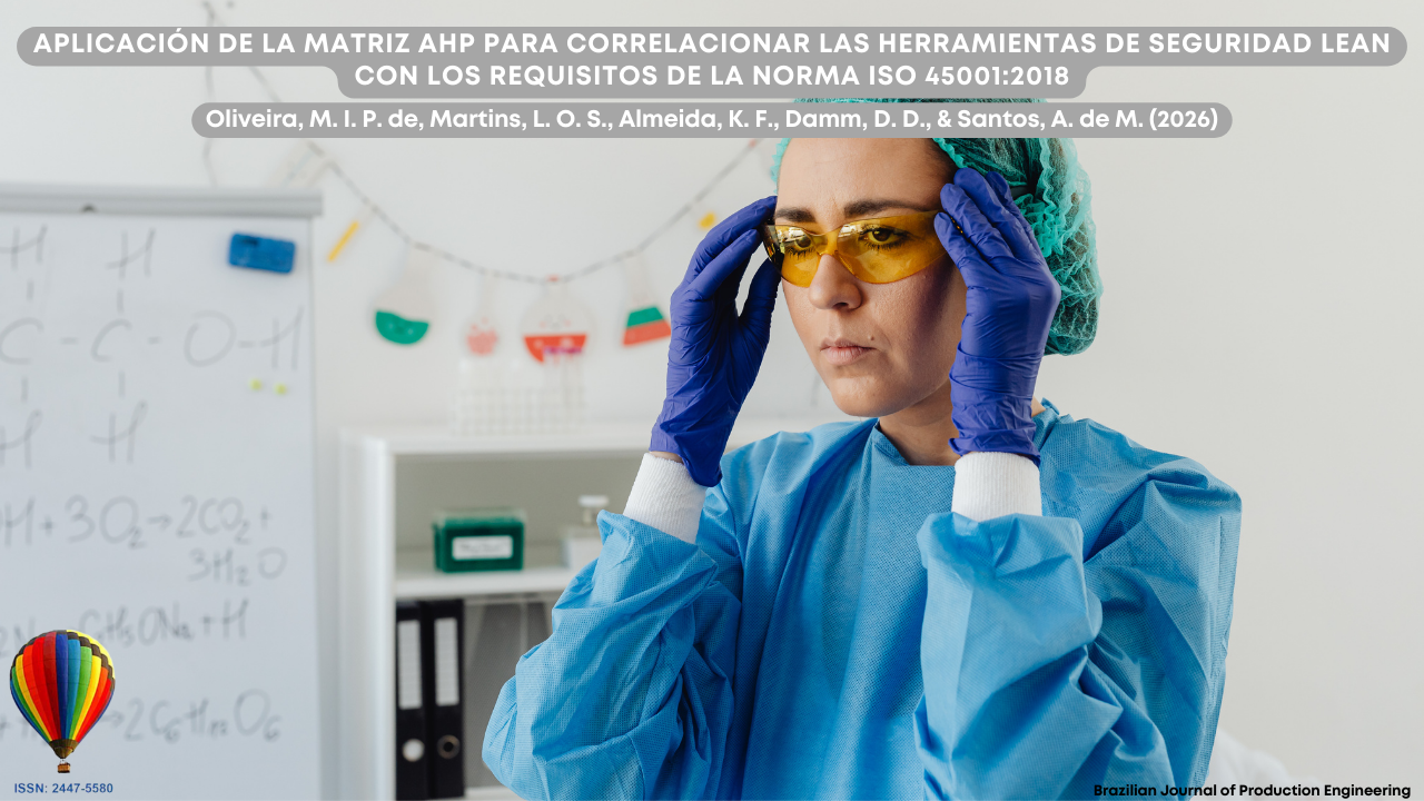 Imagen que muestra a una profesional en un entorno de laboratorio ajustando sus gafas de seguridad amarillas. Lleva gorro desechable, bata protectora azul y guantes, lo que indica el cumplimiento de protocolos de seguridad. Al fondo, se observa una pizarra con fórmulas químicas y materiales de laboratorio. En la parte superior, aparece el título del artículo “Aplicación de la Matriz AHP para correlacionar herramientas de Lean Safety con los requisitos de la ISO 45001:2018”, junto con los nombres de los autores y la identificación de la Brazilian Journal of Production Engineering.