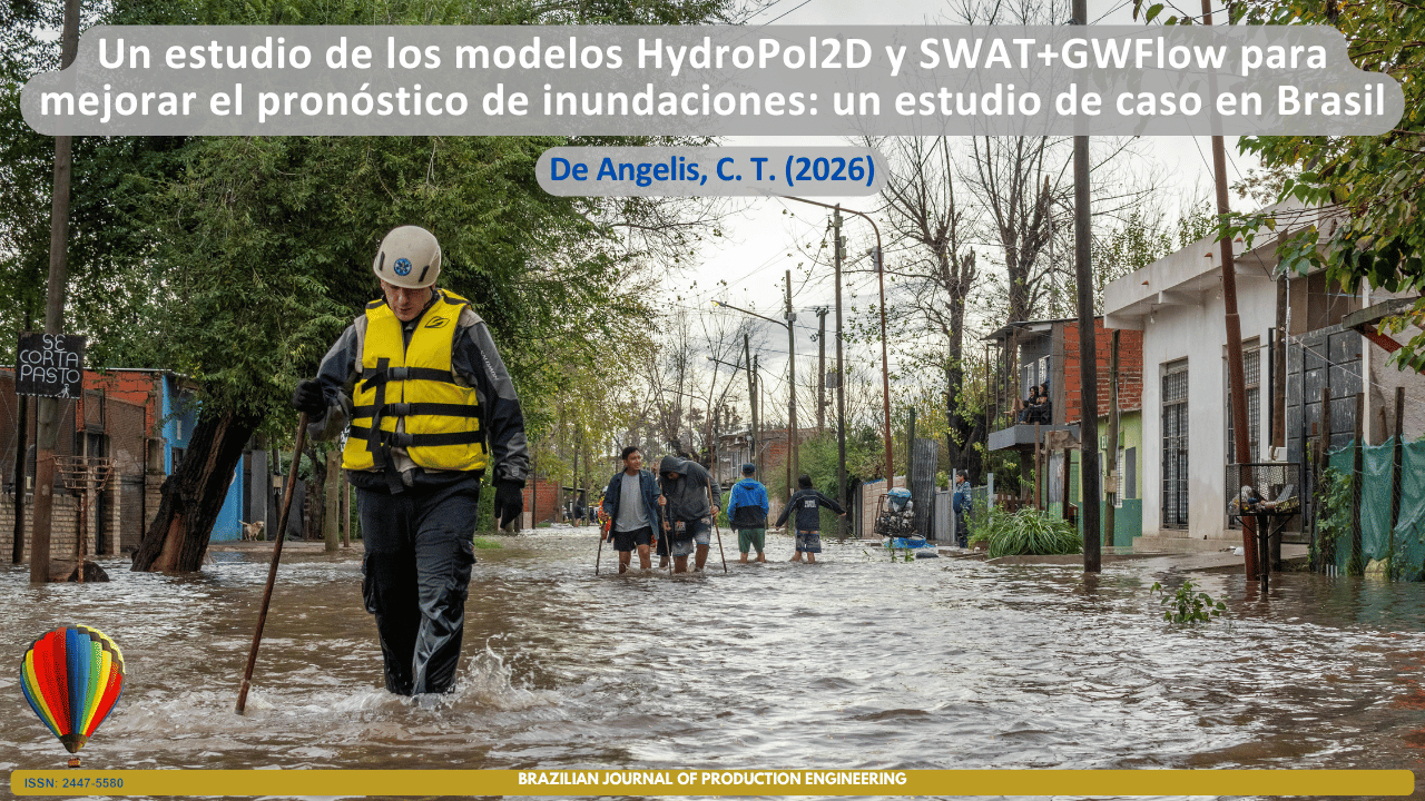 La imagen muestra una zona urbana afectada por inundaciones, con calles cubiertas por agua y habitantes desplazándose a través de la crecida. En primer plano, una persona equipada con chaleco salvavidas y elementos de seguridad realiza actividades de monitoreo o respuesta ante la inundación. Al fondo, viviendas, postes eléctricos y árboles parcialmente rodeados por el agua evidencian los impactos del evento hidrológico sobre la comunidad. La composición visual representa los desafíos asociados a la predicción de inundaciones y la gestión del riesgo hídrico, contextualizando la aplicación de los modelos hidrológicos HYDROPOL2D y SWAT+GWFLOW para mejorar la previsión de eventos extremos. En la parte superior se presenta el título del artículo “A study of HYDROPOL2D and SWAT+GWFLOW models to improve flood forecasting: a case study in Brazil”, seguido del autor De Angelis, C. T. (2026). En la parte inferior se muestra la identificación de la Brazilian Journal of Production Engineering y el ISSN de la revista.