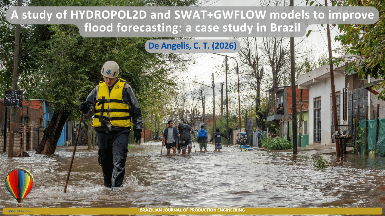The image depicts an urban area affected by flooding, with streets submerged and residents moving through floodwaters. In the foreground, a person wearing a life jacket and safety equipment is engaged in monitoring or flood-response activities. In the background, houses, utility poles, and trees partially surrounded by water illustrate the impacts of the hydrological event on the local community. The visual composition represents the challenges associated with flood forecasting and flood risk management, providing context for the application of the HYDROPOL2D and SWAT+GWFLOW hydrological models to improve the prediction of extreme events. At the top, the article title “A study of HYDROPOL2D and SWAT+GWFLOW models to improve flood forecasting: a case study in Brazil” is displayed, followed by the author De Angelis, C. T. (2026). At the bottom, the identification of the Brazilian Journal of Production Engineering and the journal’s ISSN are shown.
