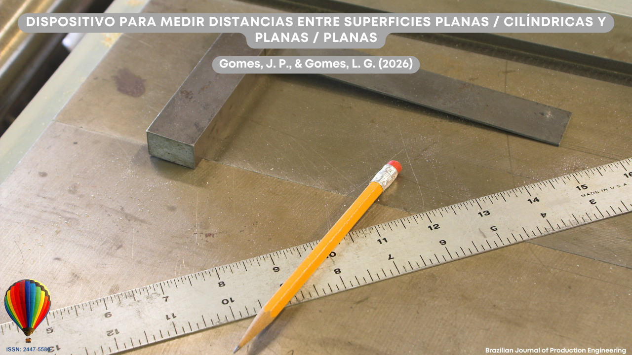 Imagen que muestra un entorno de trabajo asociado a la metrología y a la medición dimensional en contextos de ingeniería y manufactura. Sobre una superficie metálica de banco de trabajo se observan instrumentos de medición y apoyo, incluyendo una regla metálica graduada, una escuadra de precisión y un lápiz utilizado para realizar marcas. Estos elementos sugieren actividades relacionadas con la verificación de dimensiones, alineación y control geométrico de piezas o superficies. En la parte superior de la imagen aparece el título del artículo “Dispositivo para medir distancia entre superficies plana / cilíndricas y plana / plana”, junto con los autores Gomes, J. P. y Gomes, L. G. (2026). En la esquina inferior se encuentra la identificación de la Brazilian Journal of Production Engineering y el ISSN de la revista.