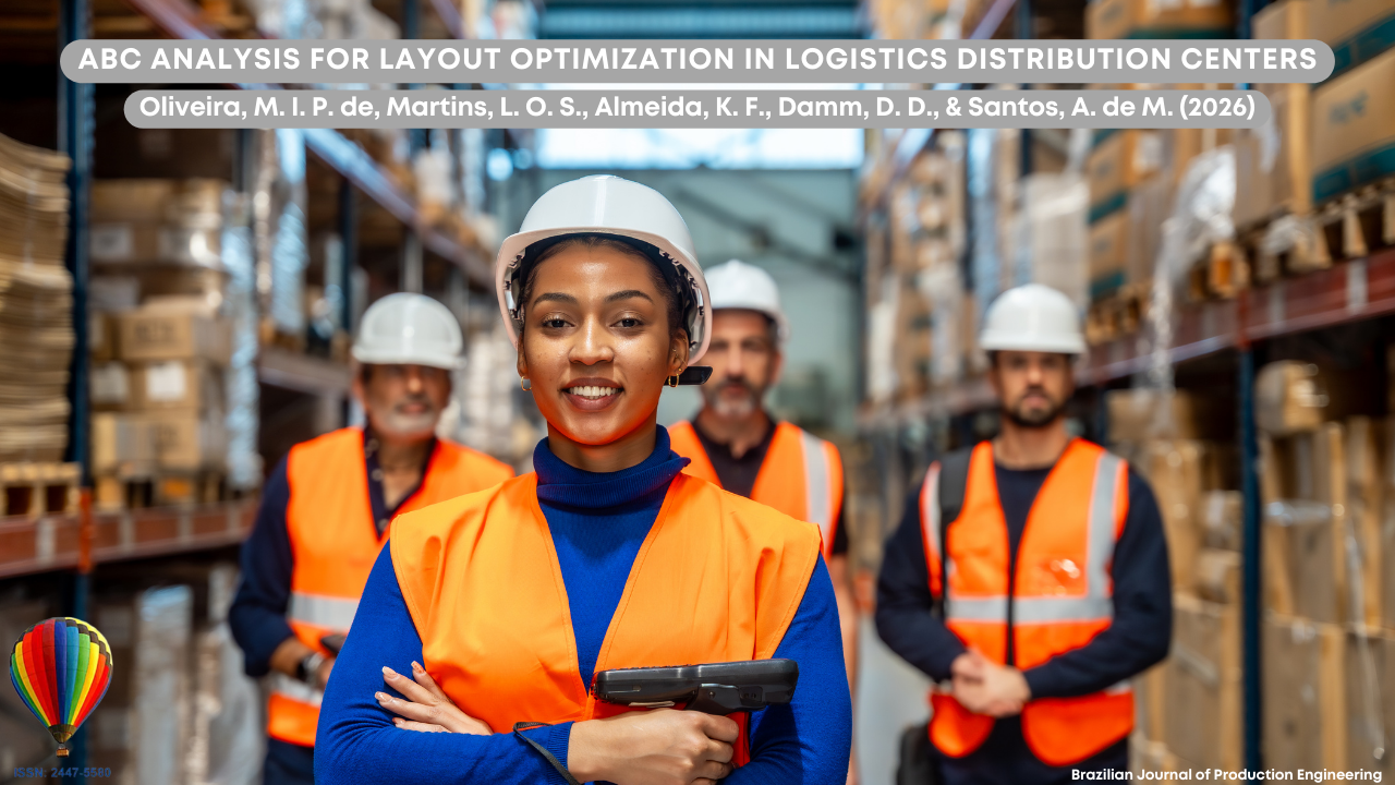 Image showing a team of professionals inside a logistics distribution center. In the foreground, a woman wearing a white safety helmet and an orange high-visibility vest holds a handheld data scanner and smiles at the camera. In the background, three other workers also wear helmets and reflective vests, standing between tall shelves filled with organized boxes. At the top, the article title “ABC Curve for Layout Optimization in a Logistics Distribution Center” appears, along with the authors’ names and the identification of the Brazilian Journal of Production Engineering.