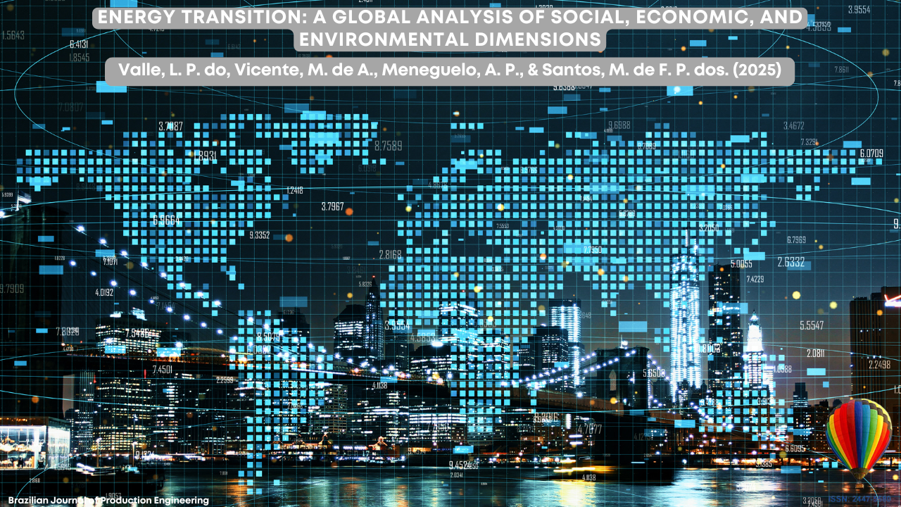 Image showing a digital world map composed of blue illuminated squares overlaid on a nighttime city skyline with skyscrapers and bright lights. Various numerical data points appear across the map, giving it a technological and analytical look. At the top, the image displays the article title “Energy Transition: A Global Analysis Under the Social, Economic, and Environmental Dimensions,” along with the authors’ names and the logo of the Brazilian Journal of Production Engineering.
