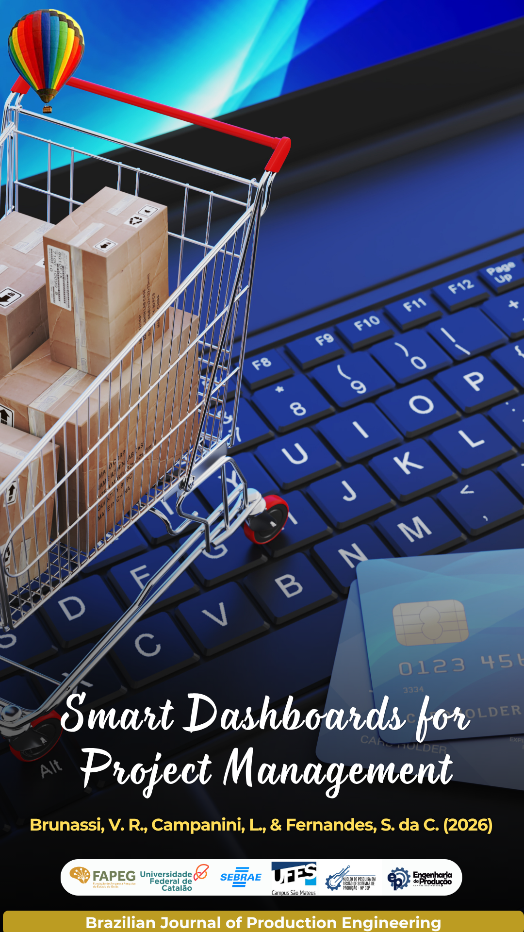 Cover image promoting a scientific article published in the Brazilian Journal of Production Engineering (BJPE). The image shows a shopping cart filled with packages placed on a computer keyboard, alongside a payment card, symbolizing e-commerce and digital transformation. The composition represents the use of Business Intelligence in project management to support data-driven decision-making in e-commerce companies. At the bottom, the title "Business Intelligence in Project Management" appears, followed by the authors Brunassi, V. R., Campanini, L., and Fernandes, S. da C. (2026), along with the logos of the supporting institutions and BJPE.