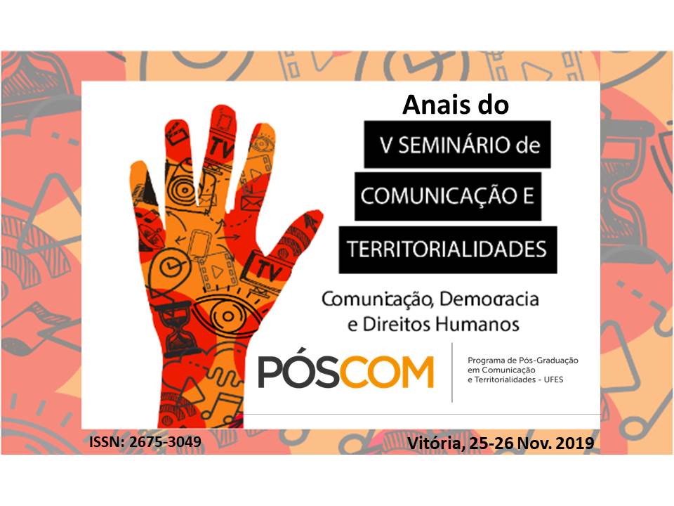					Visualizar v. 1 n. 5 (2019): Anais do V Seminário Comunicação e Territorialidades: comunicação, democracia e direitos humanos
				