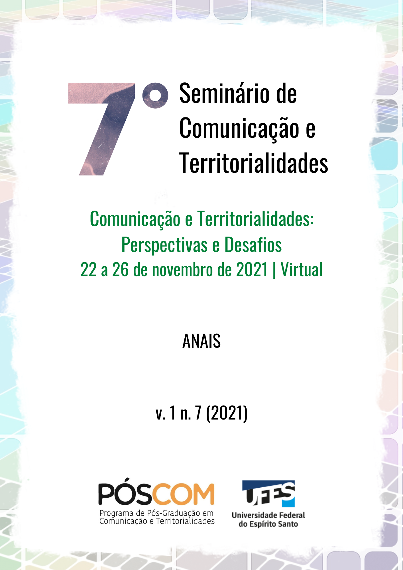 					Visualizar v. 1 n. 7 (2021): Anais do 7° Seminário Comunicação e Territorialidades: Perspectivas e Desafios
				