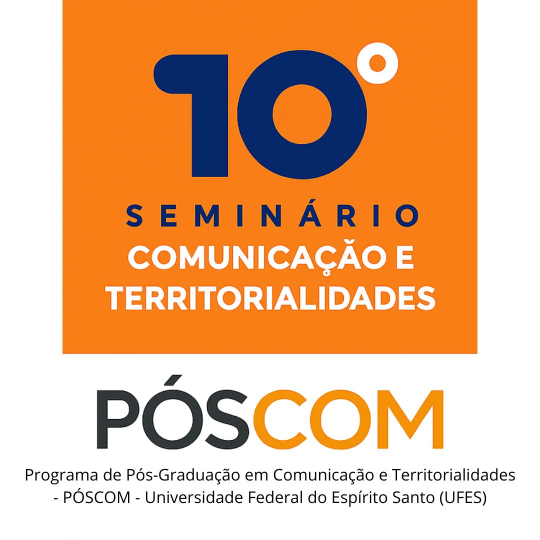 					Visualizar v. 1 n. 10 (2025): Anais do 10º Seminário de Comunicação e Territorialidades - Programa de Pós-Graduação em Comunicação e Territorialidades - (PÓSCOM) - Universidade Federal do Espírito Santo (UFES)
				
